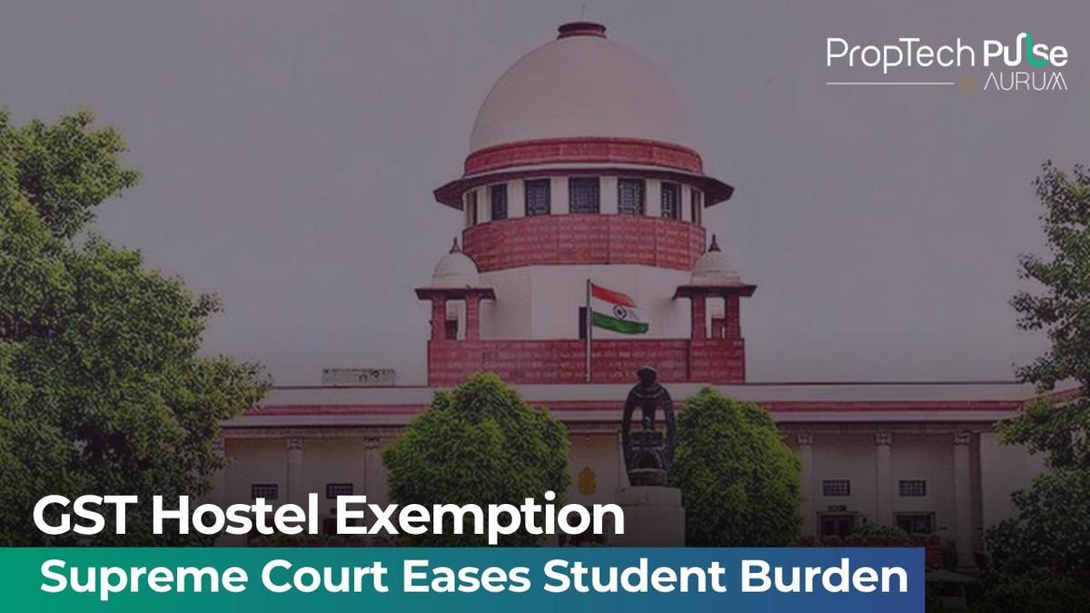 Supreme Court ruling on GST exemption for hostel rent