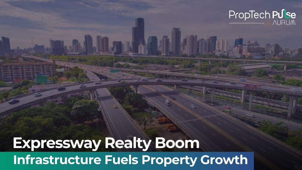 Real Estate Growth Along Expressways