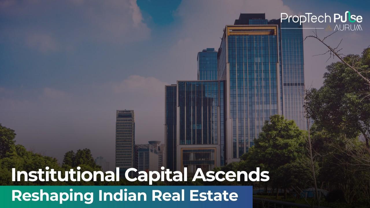 Institutional Capital in Indian Real Estate