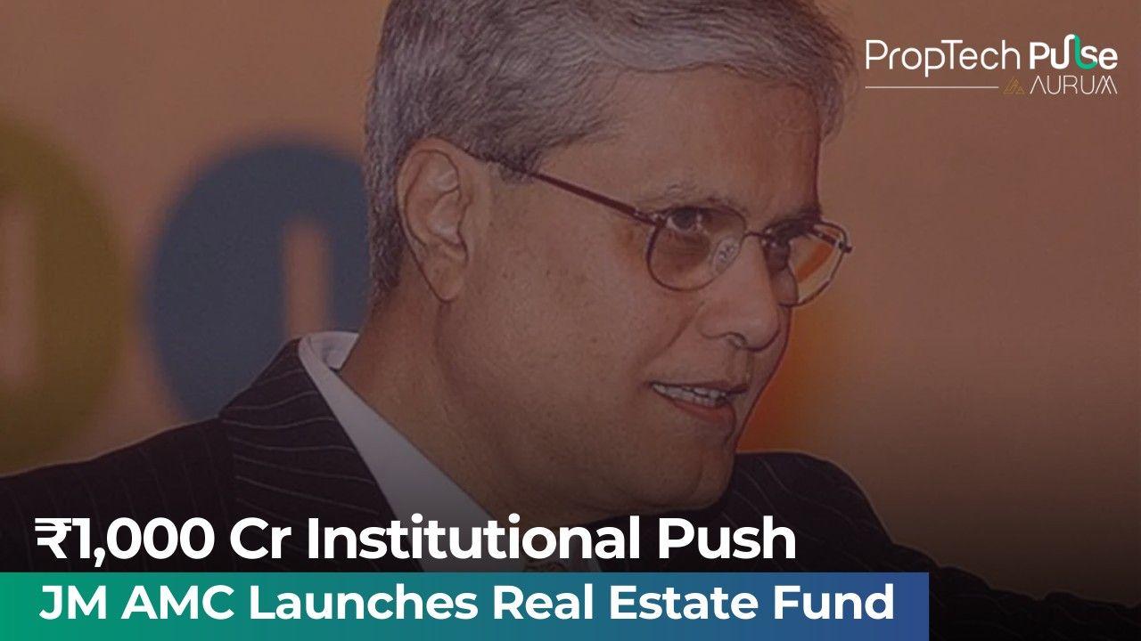 JM AMC launches real estate fund