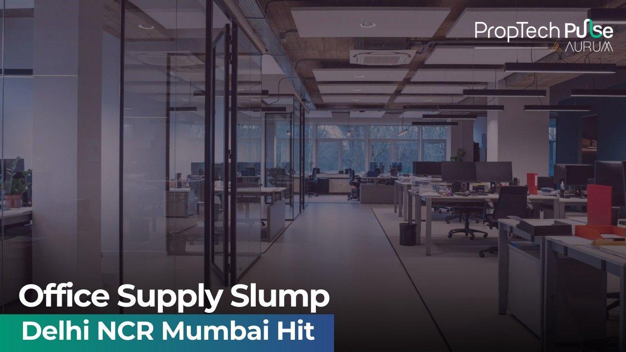 Declining office supply in Delhi NCR and Mumbai