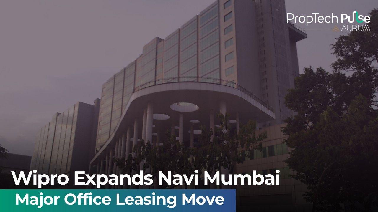 Wipro's new office lease at Mindspace Airoli, Navi Mumbai