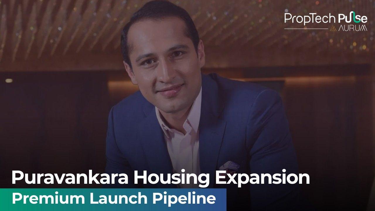 Puravankara Expands Premium Housing