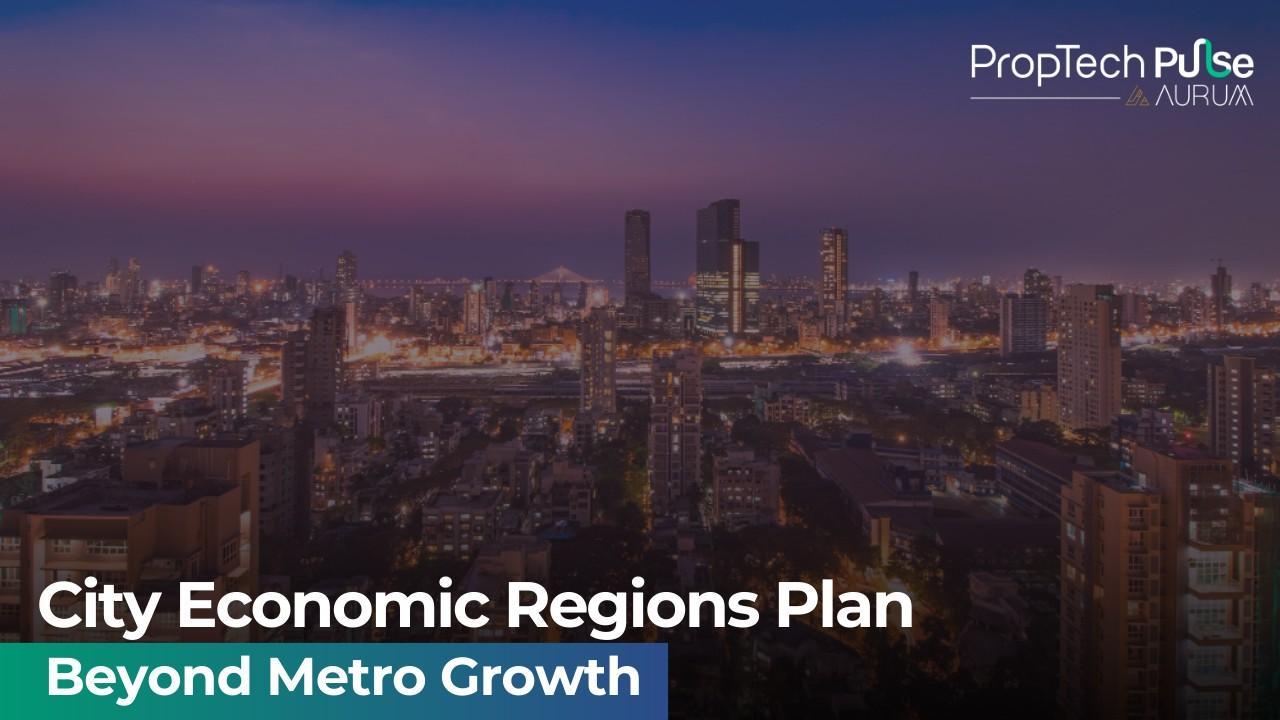 City Economic Regions Plan Could Reshape Real Estate Growth
