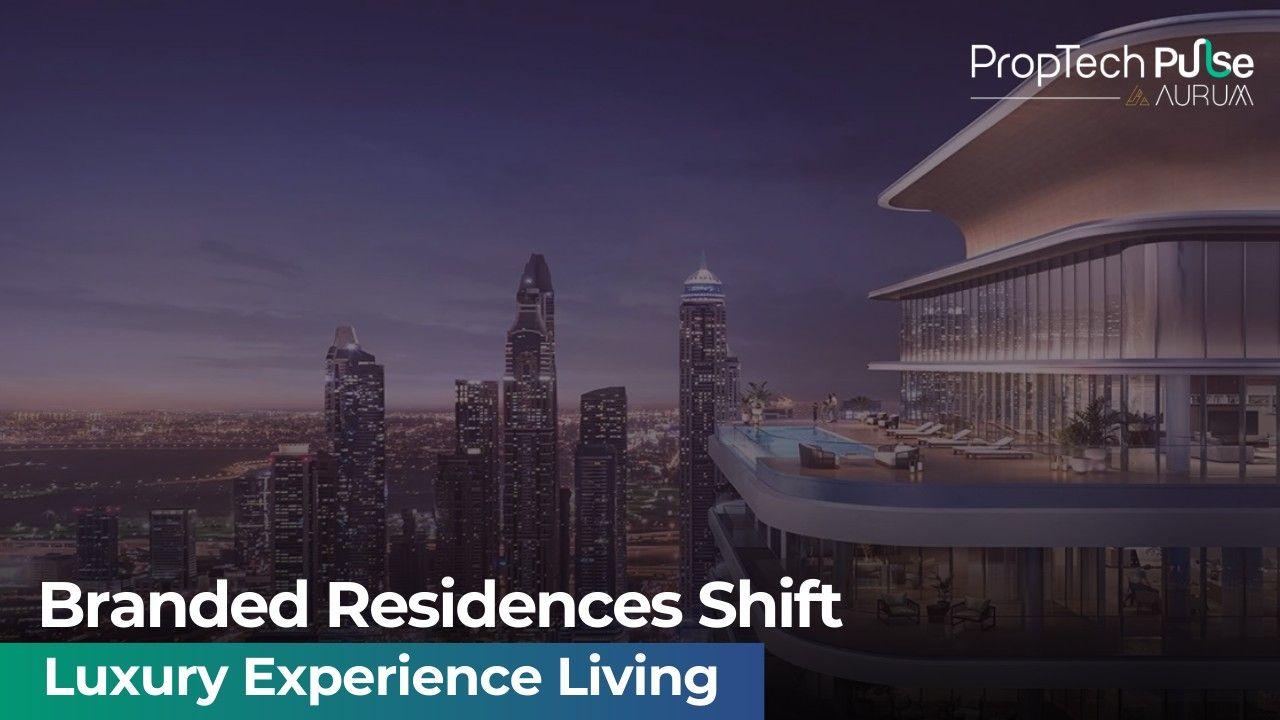 Branded Residences Are Changing Luxury Real Estate