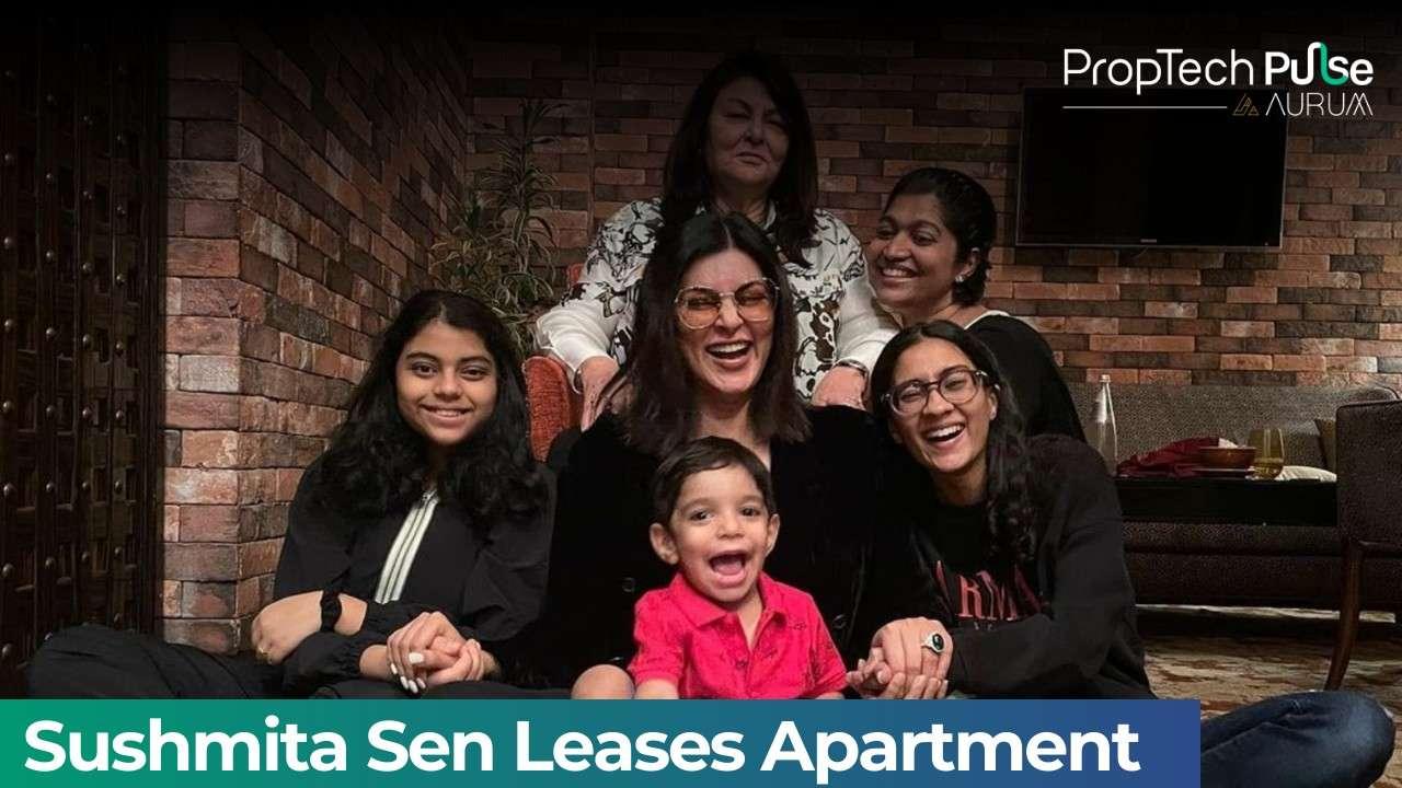 Sushmita Sen And Subhra Sen Lease Mumbai Apartment