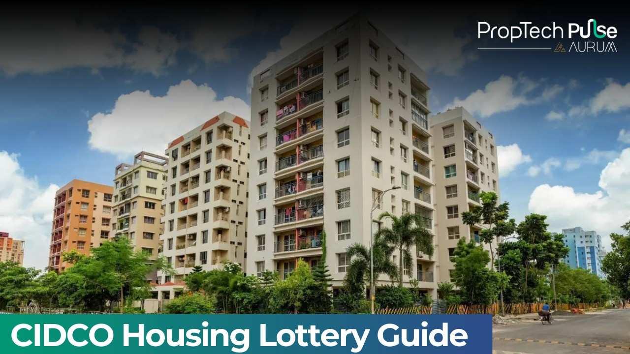 What is CIDCO Lottery? How to Apply and Key Benefits Explained