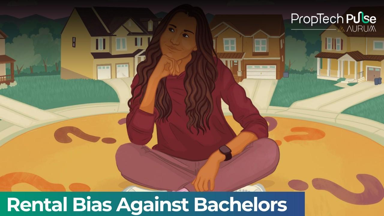 Bachelor Tenants Face Extra Scrutiny
