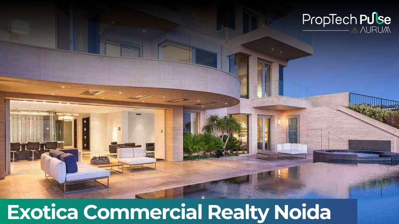 Exotica Housing to Invest ₹500 Crore