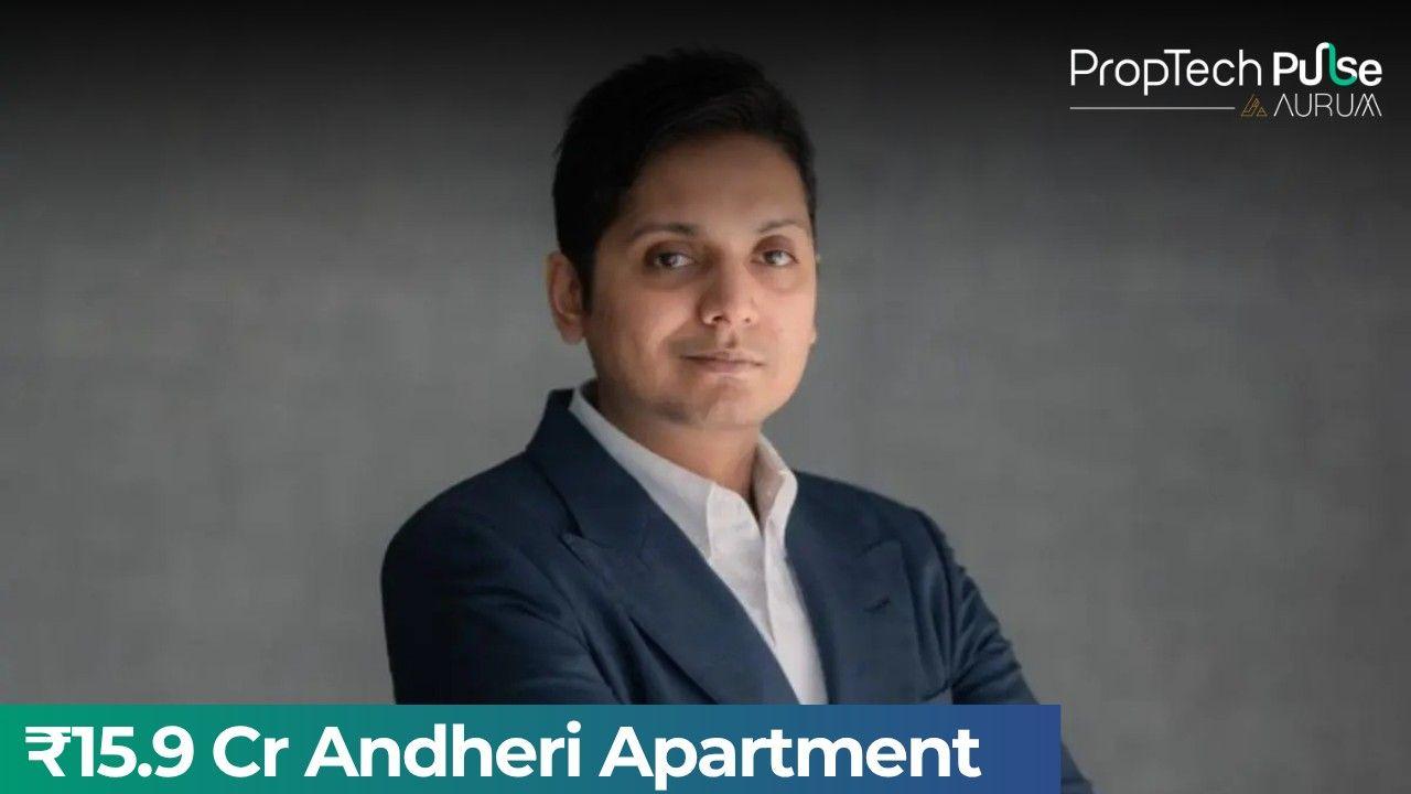 EaseMyTrip Co-founder Buys Andheri Apartment