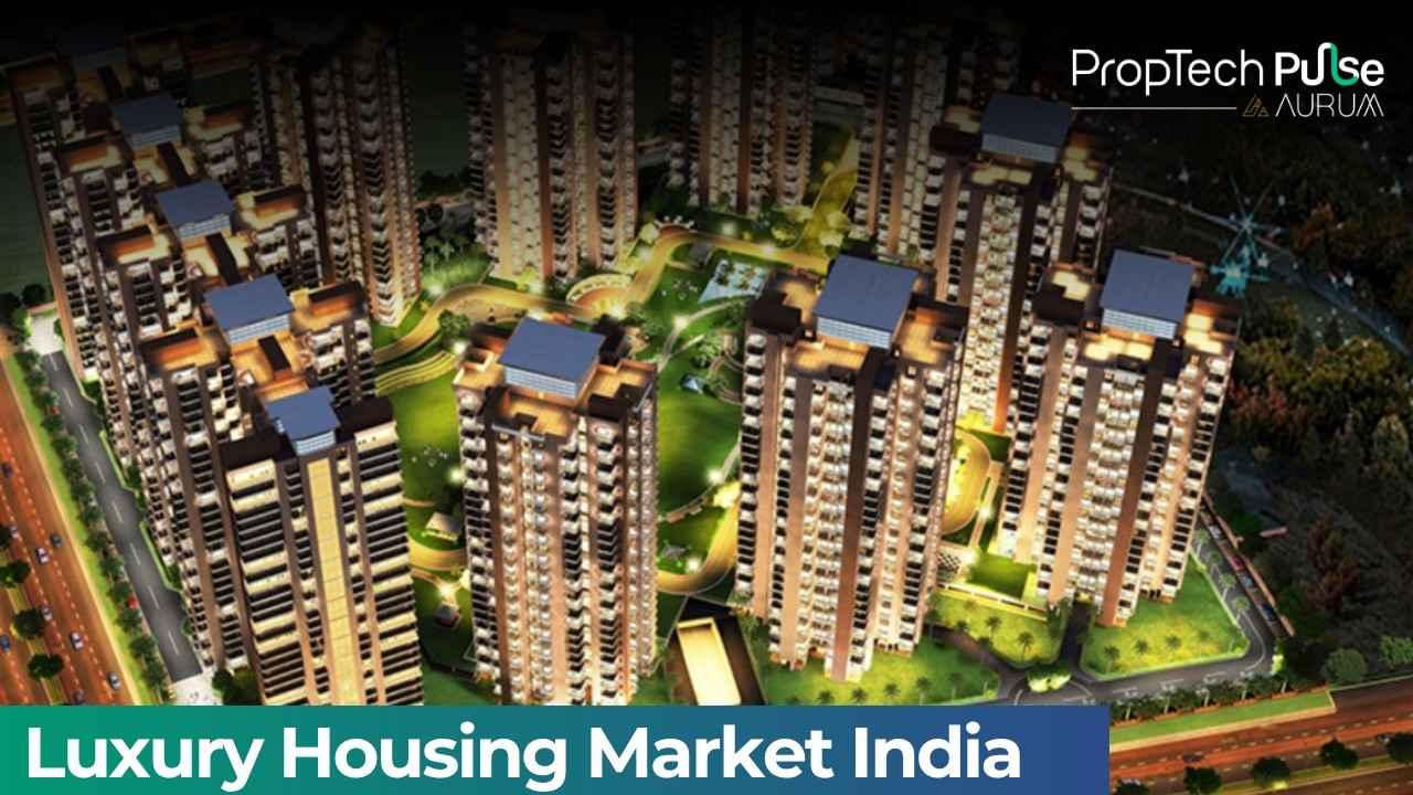 Luxury Homes Are Leading India’s Property Market