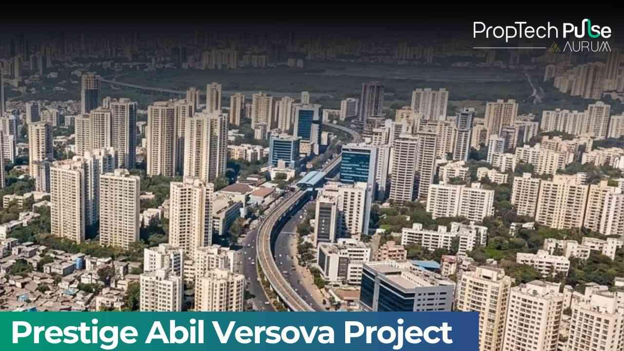 Prestige Estates and Abil Group Partner for ₹9,000 Crore