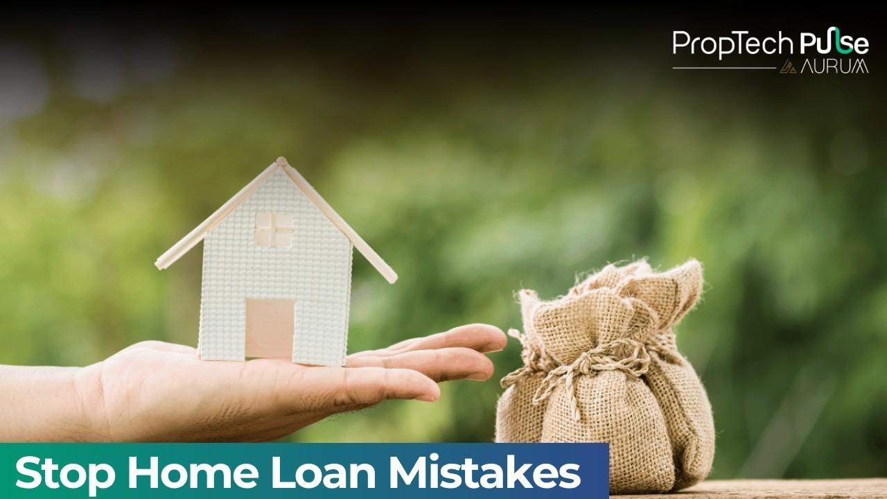 Common Home Loan Mistakes