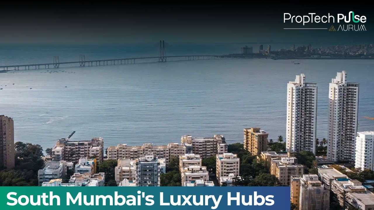Top 7 South Mumbai High-End Neighborhoods