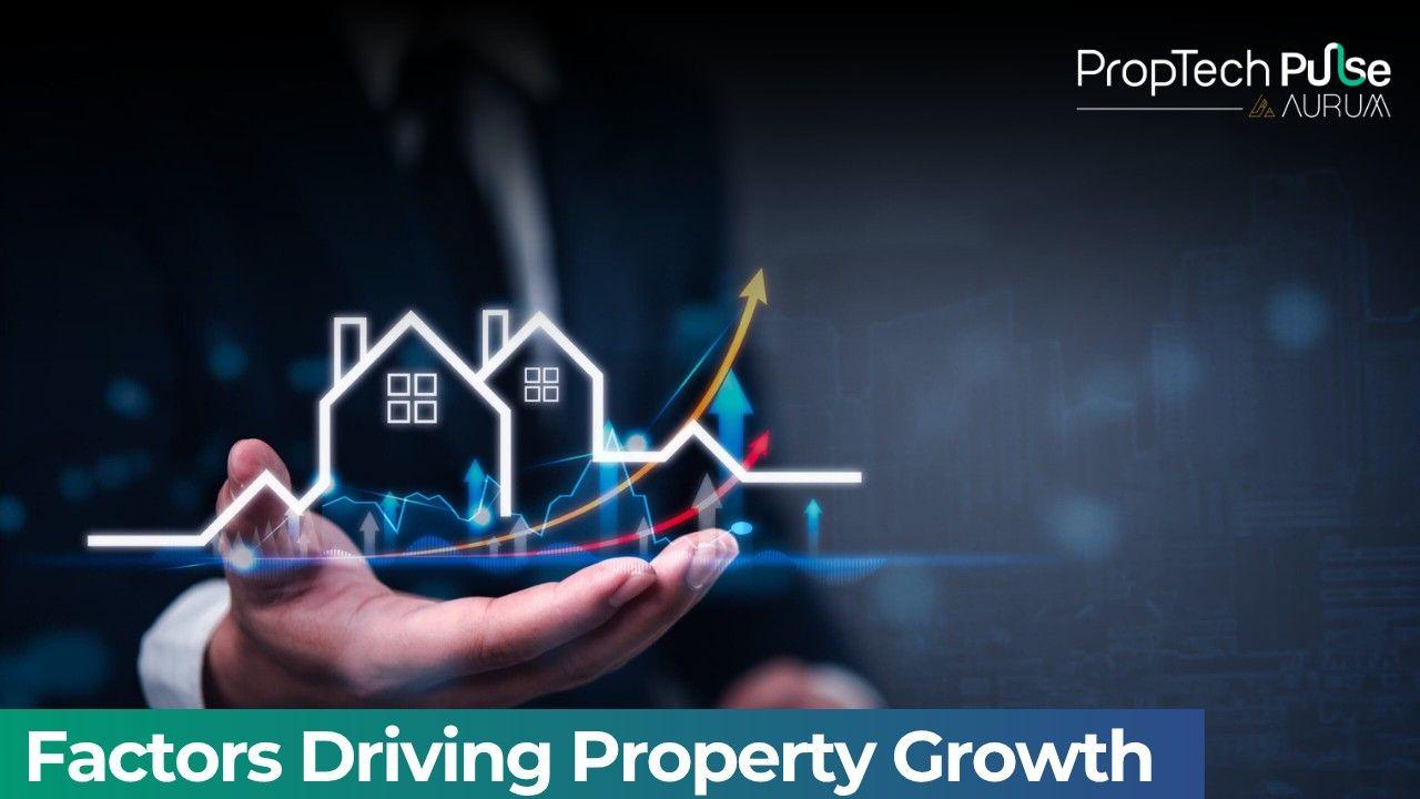 7 Factors Driving Property Price Growth