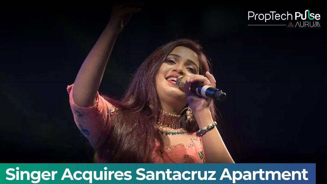 Shreya Ghoshal Buys Luxury Santacruz Apartment