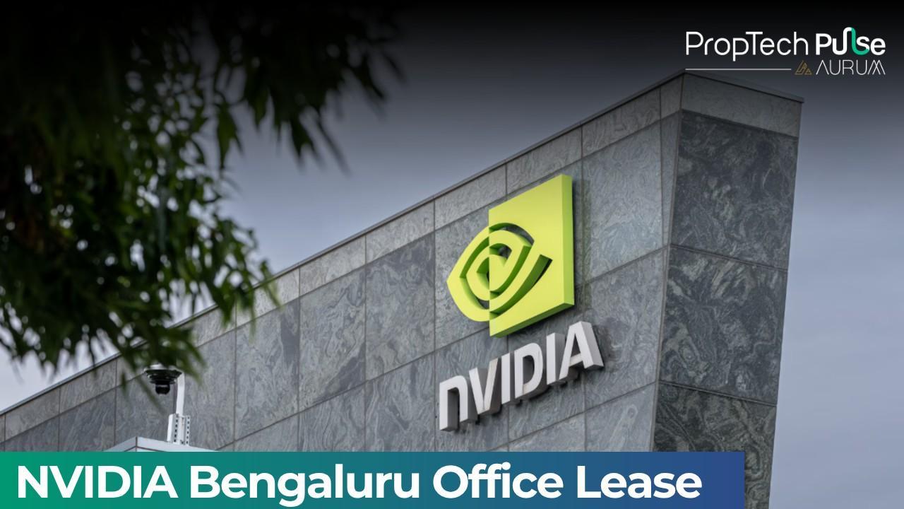 NVIDIA Leases 7.6 Lakh Sq Ft Office Space