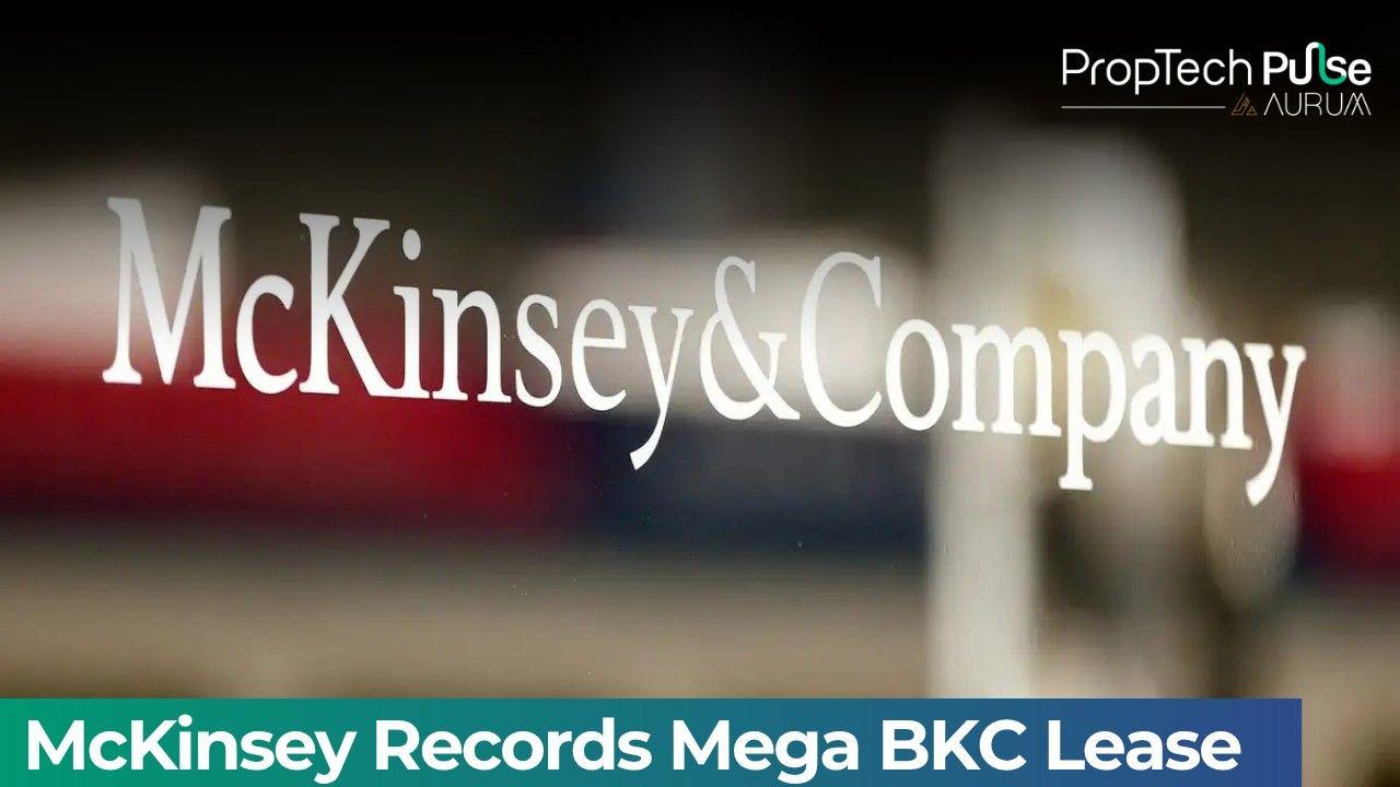McKinsey Renewed 10-Year Mumbai BKC Office Lease