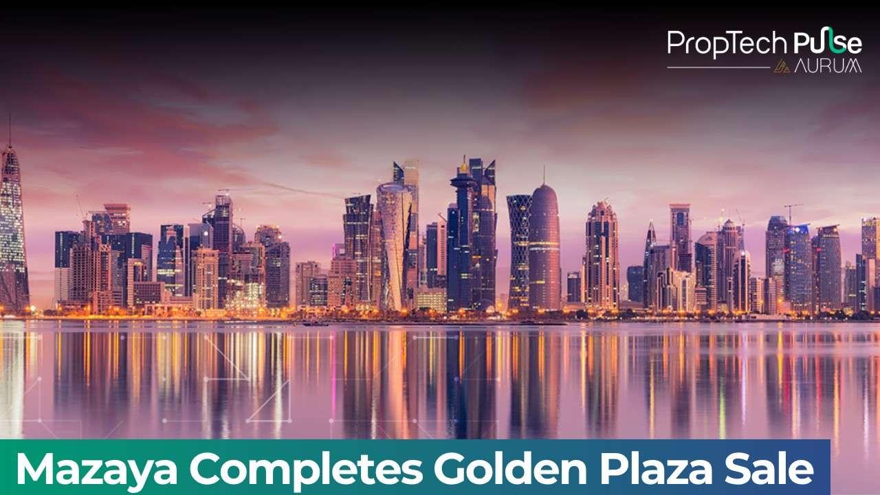 Mazaya Real Estate Sells Golden Plaza Complex in Qatar