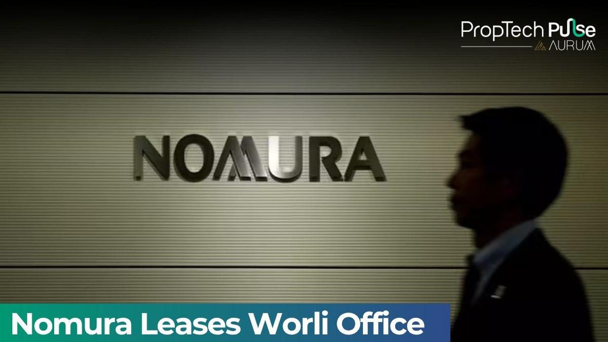 Nomura India Leases Commercial Office Space