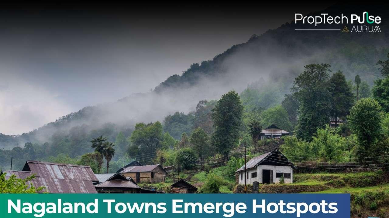 Nagaland Towns Real Estate Investment Hotspots 2026