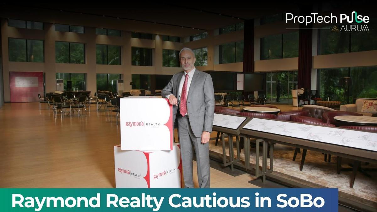 Raymond Realty Cautious on South Mumbai Real Estate