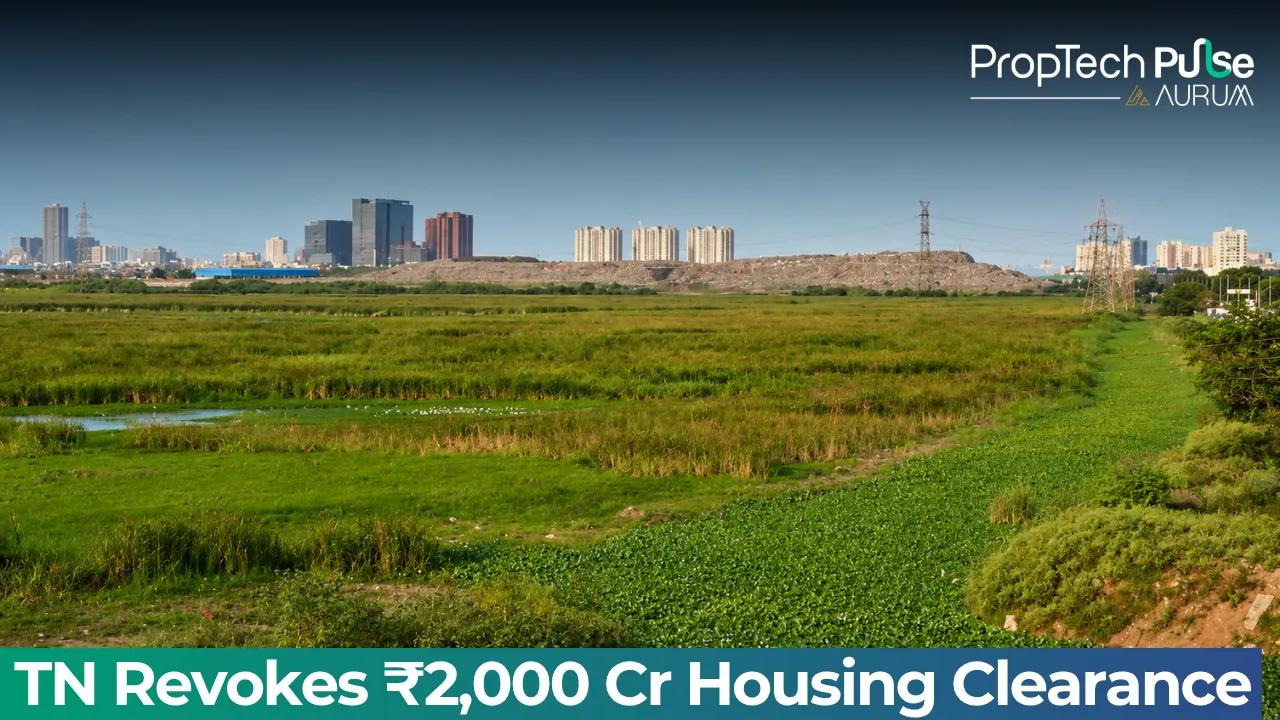 Tamil Nadu Halts Brigade's ₹2,000 Crore Housing Project