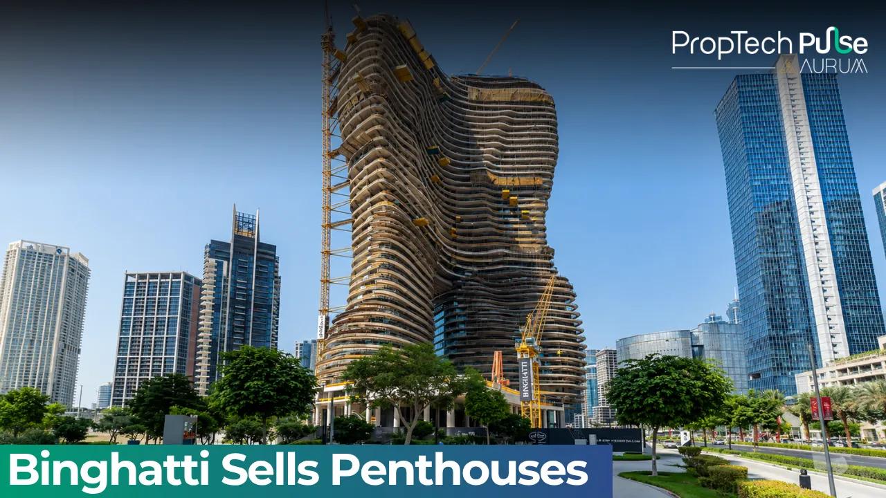 Binghatti Sells Two Penthouses for Dh270 Million