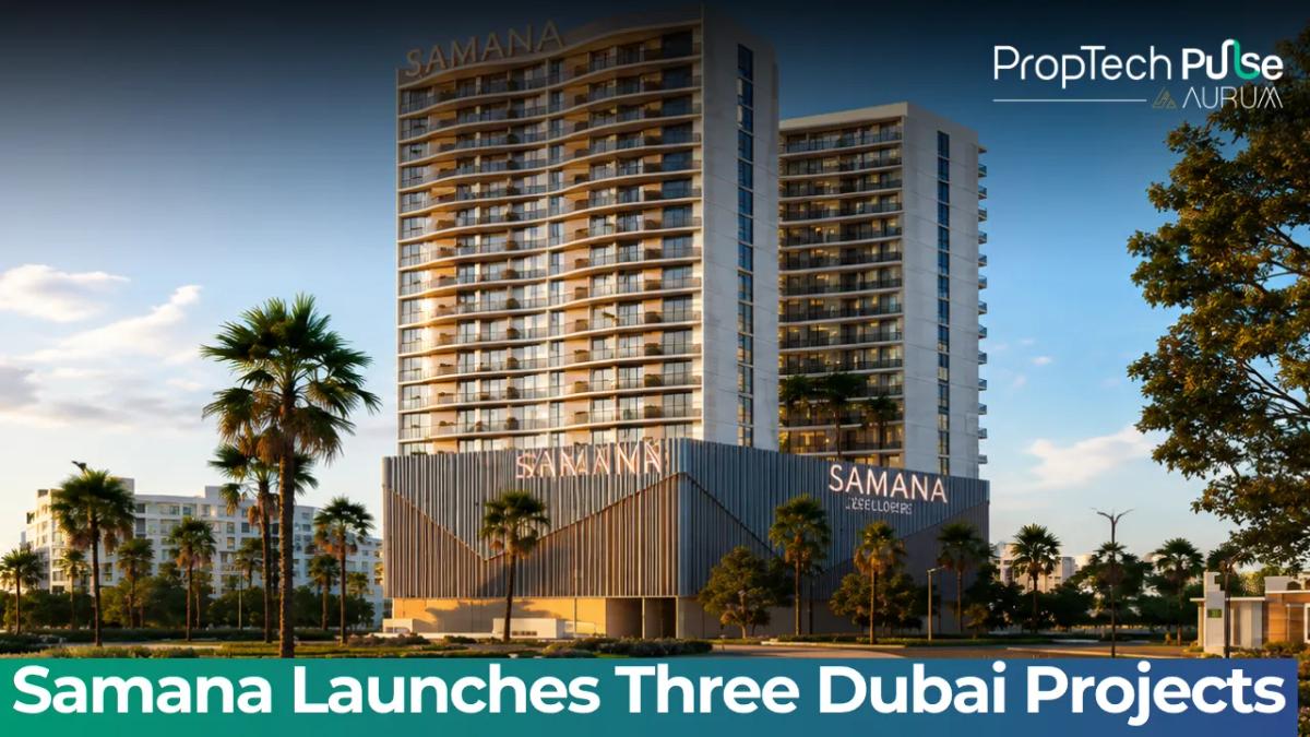 Samana Developers three Dubai residential projects Portside Greenfield 2 South Haven 630 apartments