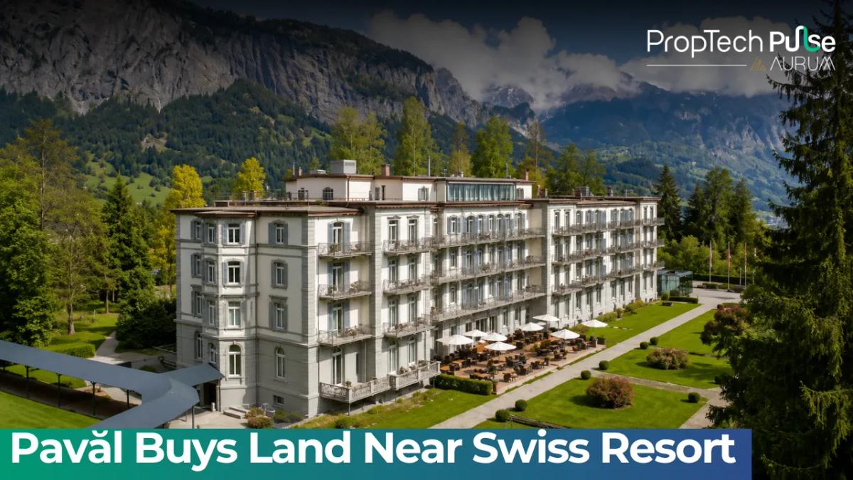 Pavăl Holding acquires 6,582 sq m plot next to Waldhaus Flims resort in Switzerland