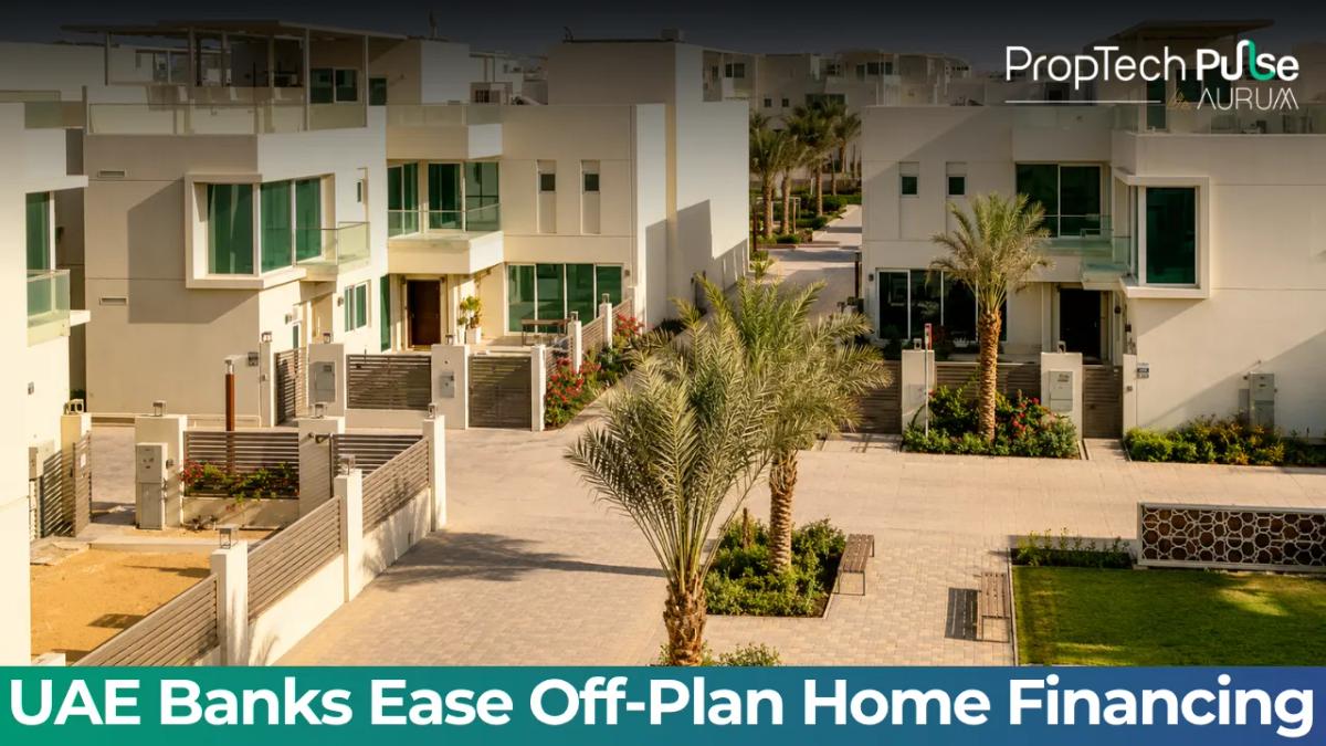 UAE banks introduce easier financing options for off-plan property buyers in Dubai
