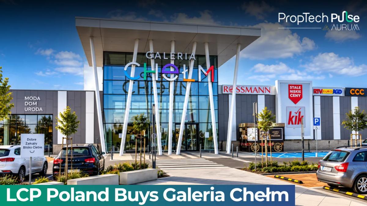 LCP Poland acquires Galeria Chełm retail centre in Poland