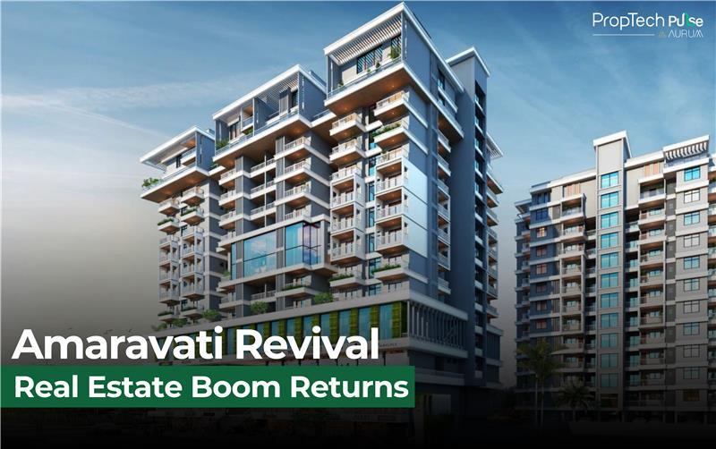 Amaravati's Real Estate Revival: A New Era of Growth and Opportunity
