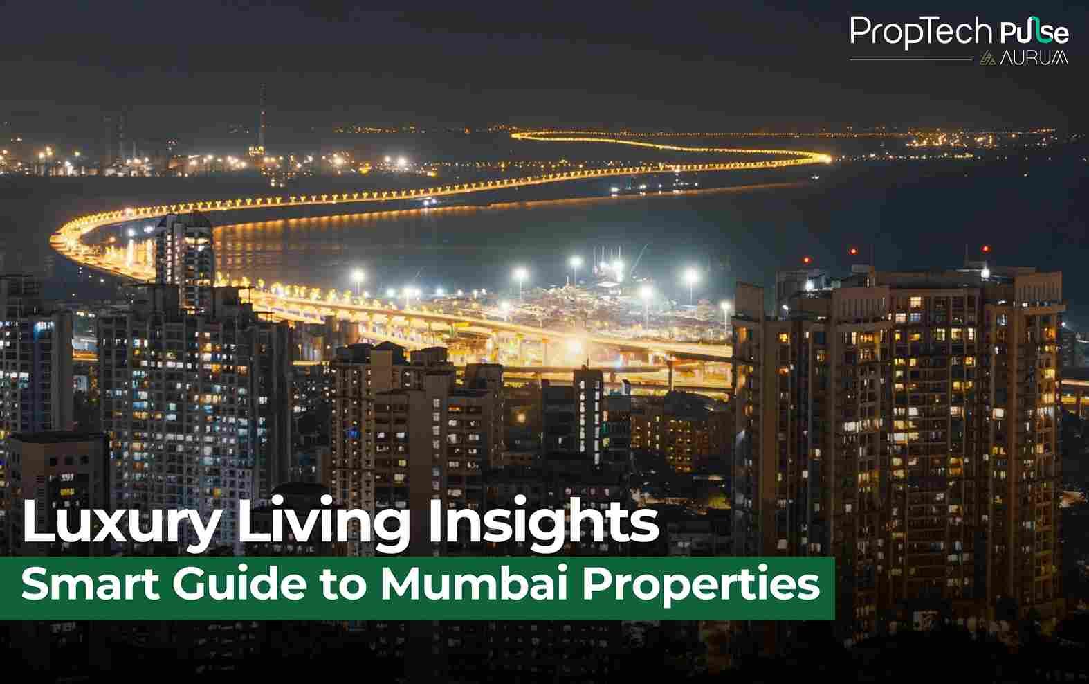 Mumbai Luxury Property 2025: Smart Buying Guide for Discerning Investors