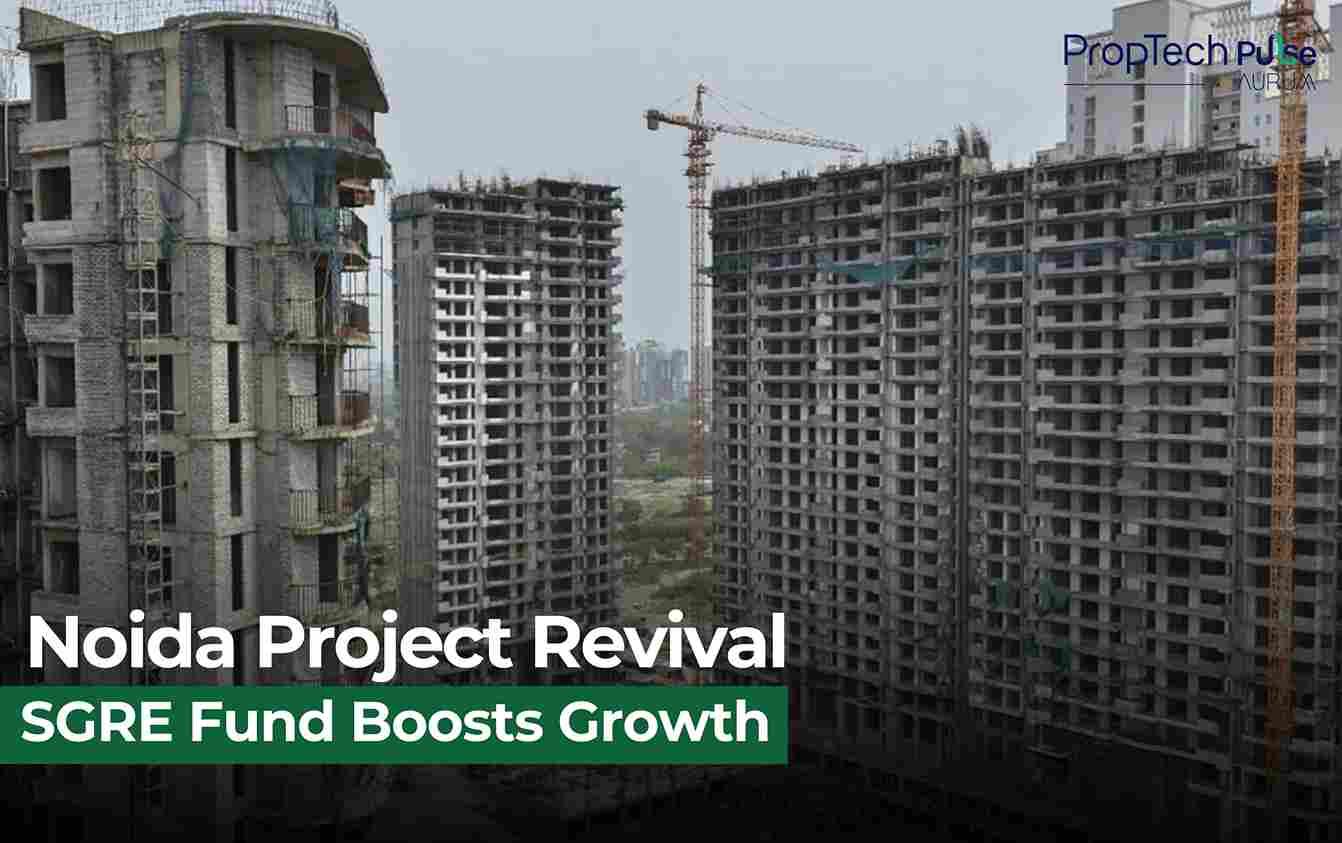 SGRE Fund Injects ₹125 Crore to Revive Noida’s Stalled Projects