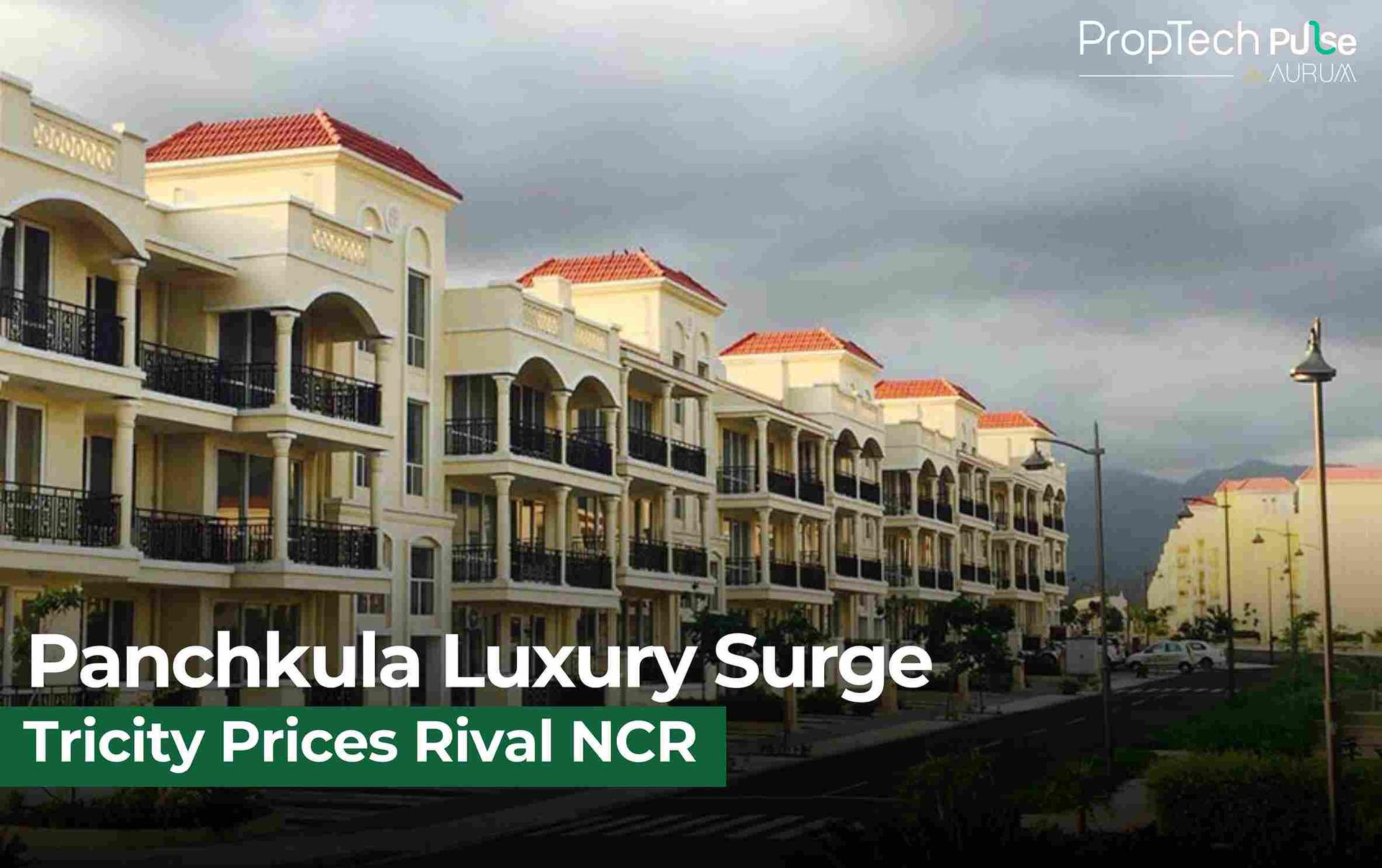 Panchkula Luxury Real Estate Surges as Tricity Prices Rival NCR