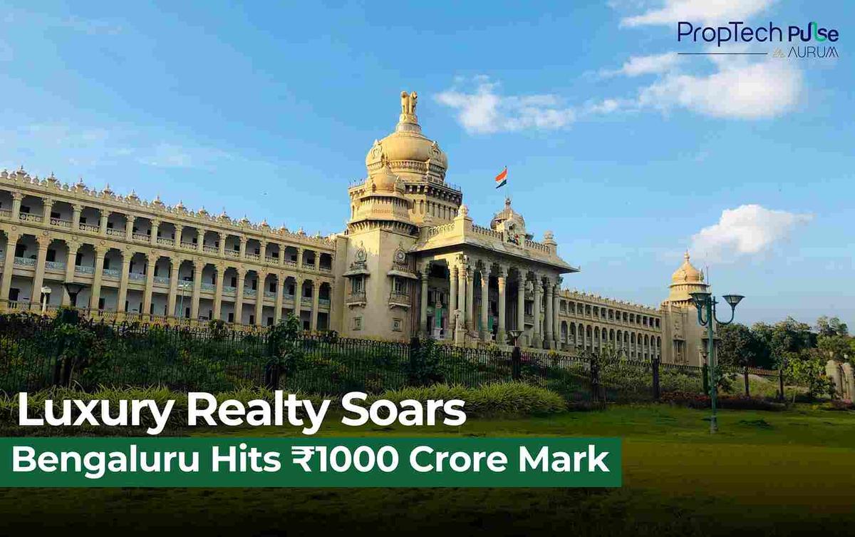 Bengaluru’s Luxury Real Estate Booms: ₹1000 Crore Sales Mark New Growth Chapter