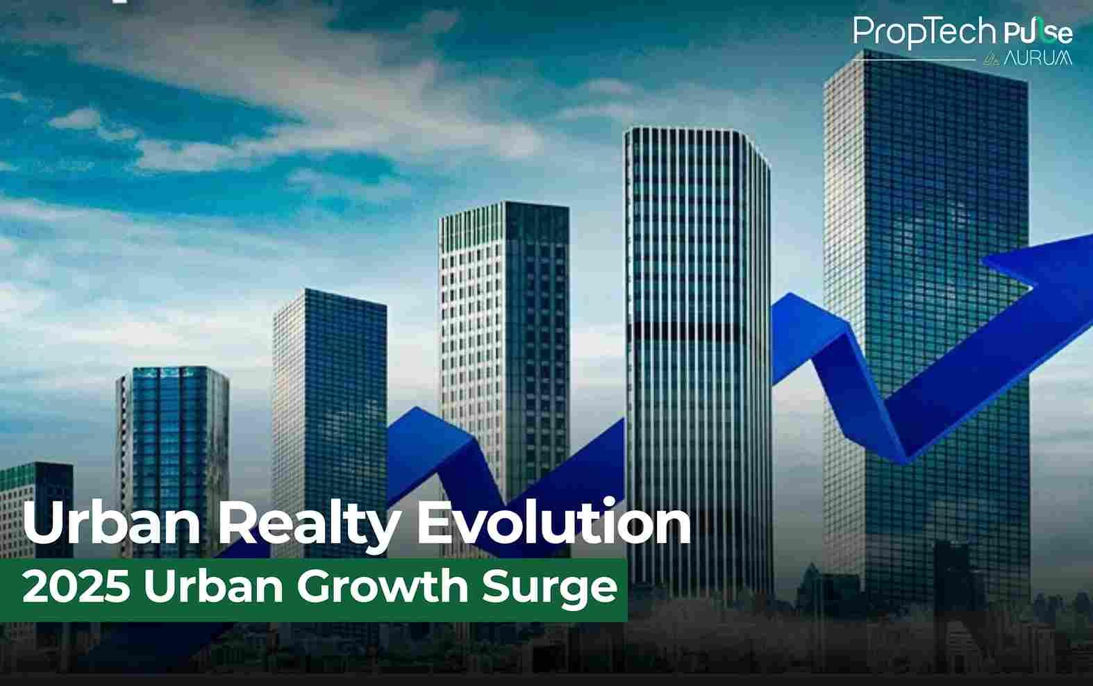 India’s Real Estate in 2025: Urban Expansion, Tech, and New Horizons Drive Growth