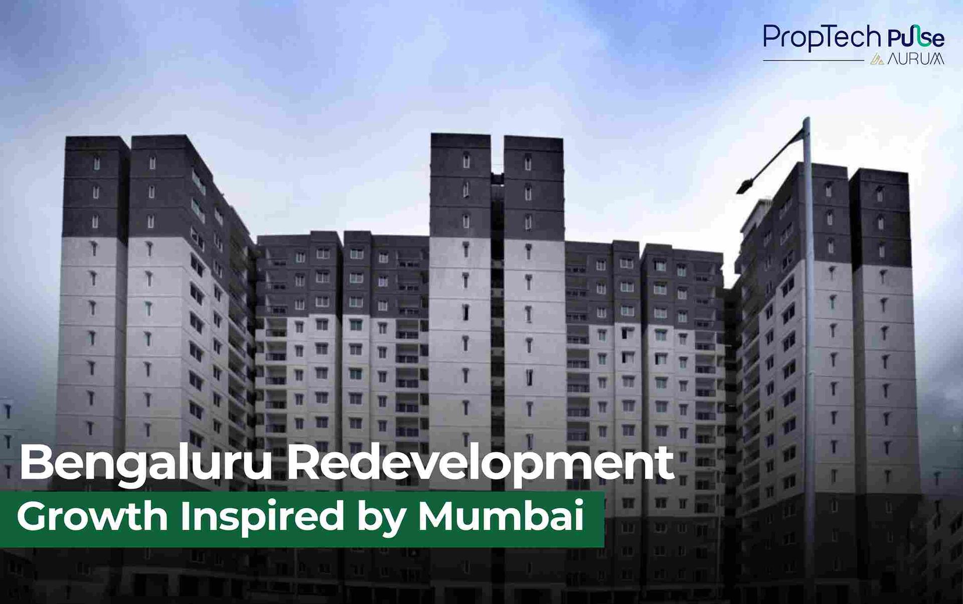 Bengaluru Eyes Mumbai-Style Redevelopment to Unlock Urban Growth