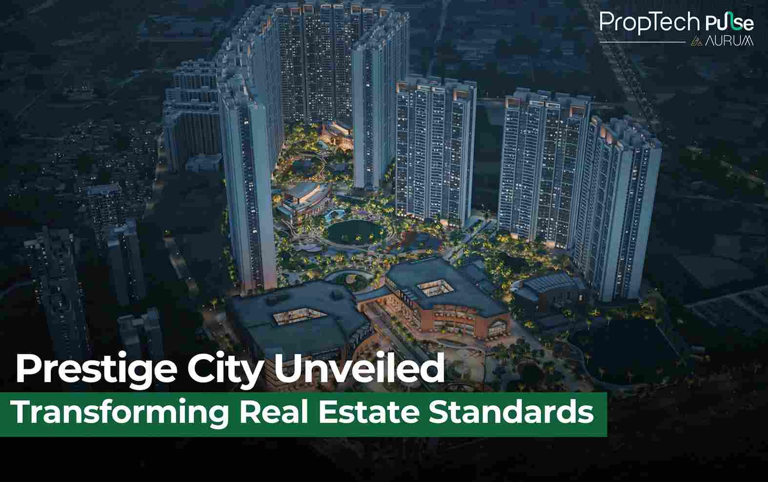 Prestige City Indirapuram: Prestige Group’s Landmark Entry into Delhi-NCR