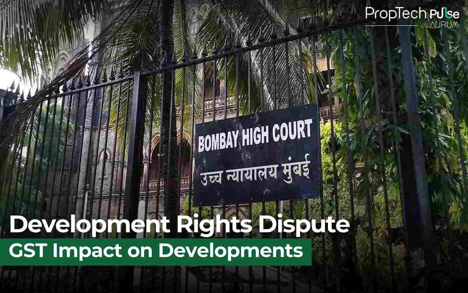 GST Dispute Over Joint Development Rights Puts Real Estate Sector in Limbo