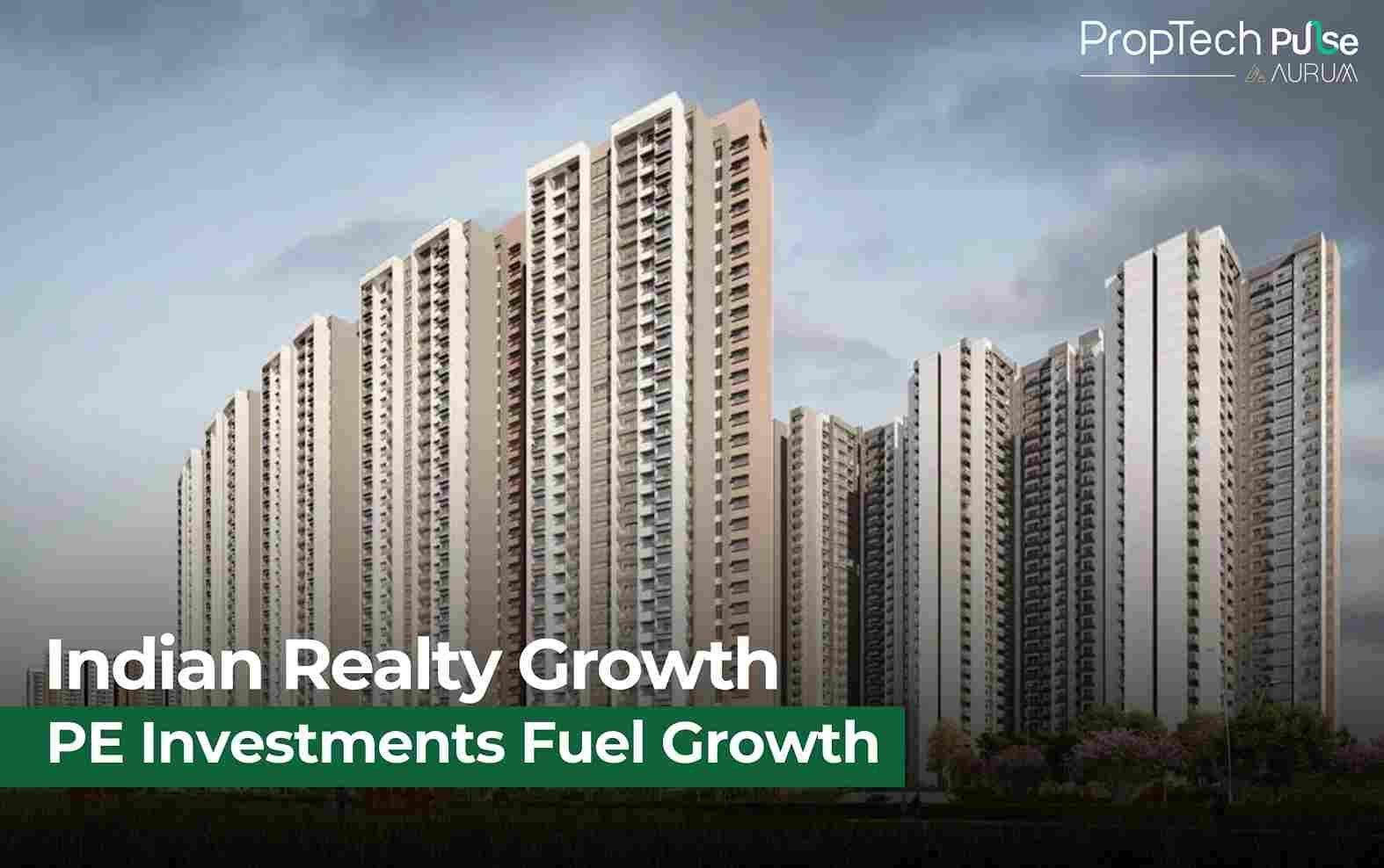 Investor Optimism Soars as Indian Real Estate Sees $749 Million PE Inflows in Q1 2025
