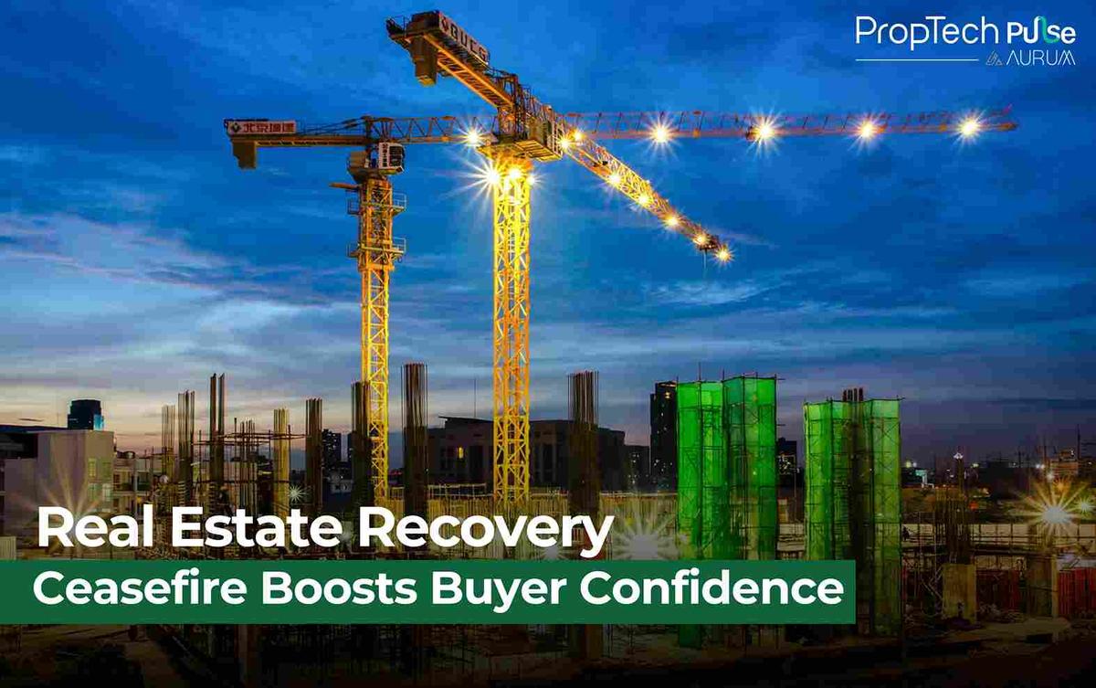 Ceasefire Sparks Hope for Real Estate Recovery as Buyers Remain Cautious