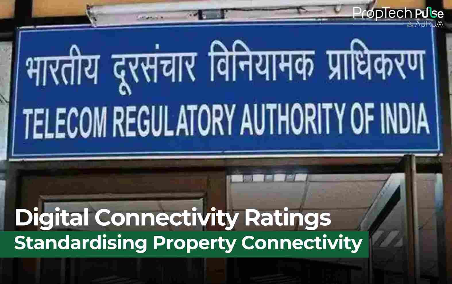 TRAI Unveils Draft Manual to Standardise Digital Connectivity Ratings