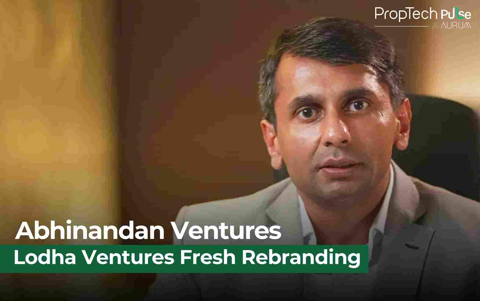 Abhinandan Lodha Rebrands Holding Company to ‘Abhinandan Ventures’ After Legal Truce with Brother