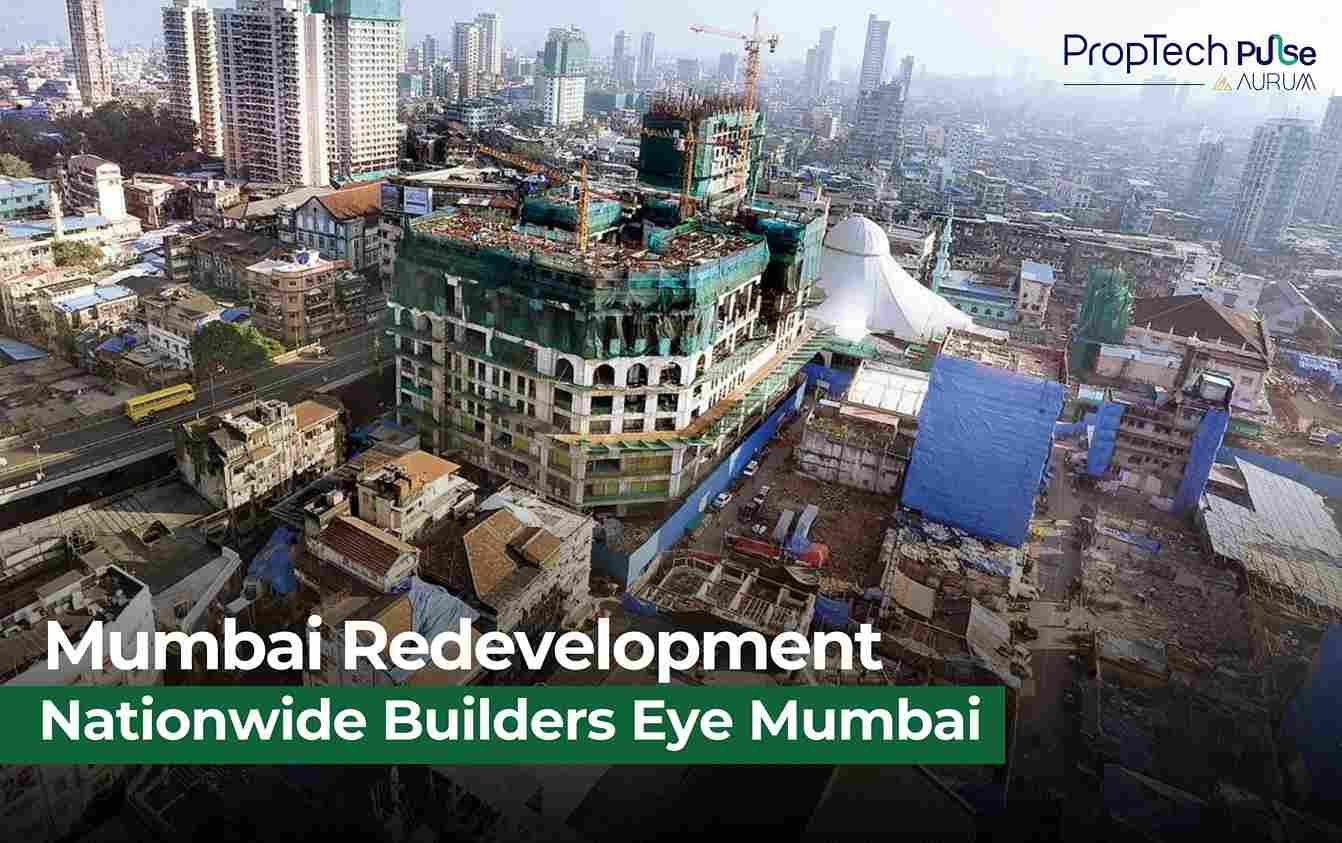 Developers Nationwide Rush to Mumbai as Redevelopment Fuels New Gold Rush