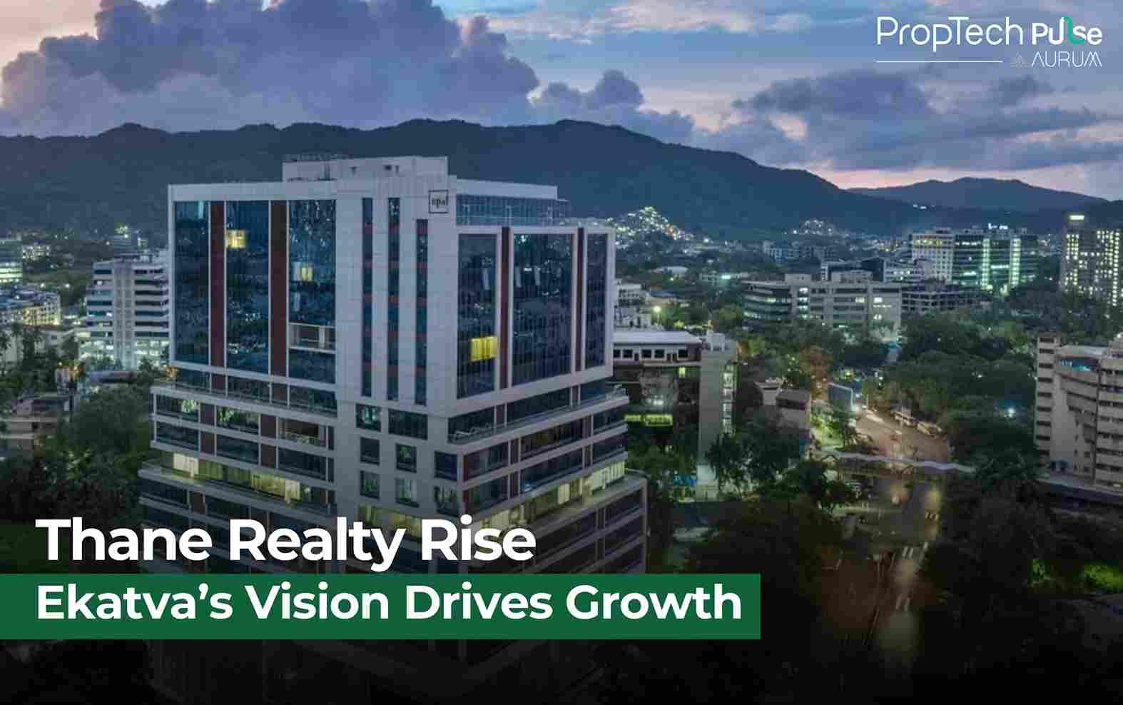 Ekatva Group Sets Rs1,300 Crore Revenue Target, Transforming Thane’s Skyline