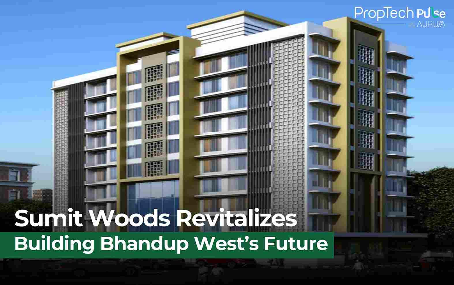 Sumit Woods Strengthens Mumbai Presence with Rs700 Cr Bhandup West Redevelopment