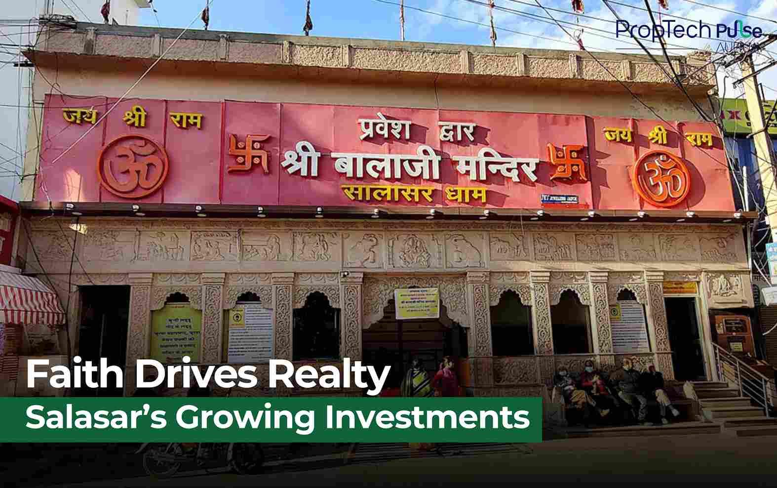Salasar Balaji’s Real Estate Boom: Faith, Connectivity, and Investment Converge
