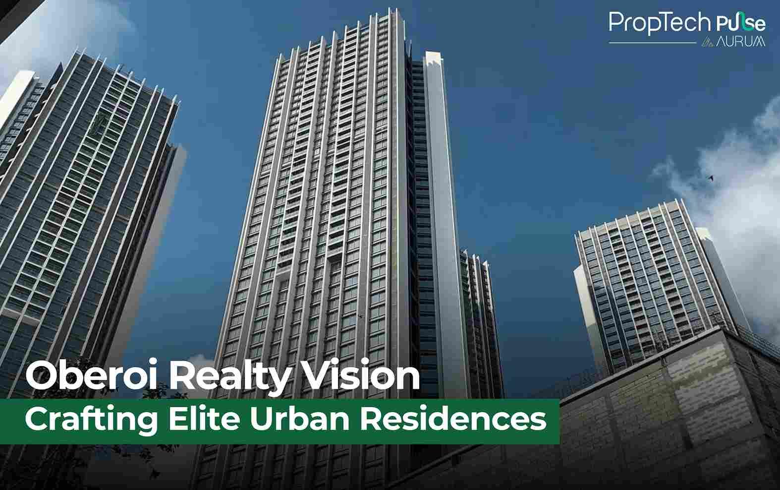 Oberoi Realty to Redefine Gurugram Luxury Living with Landmark Project